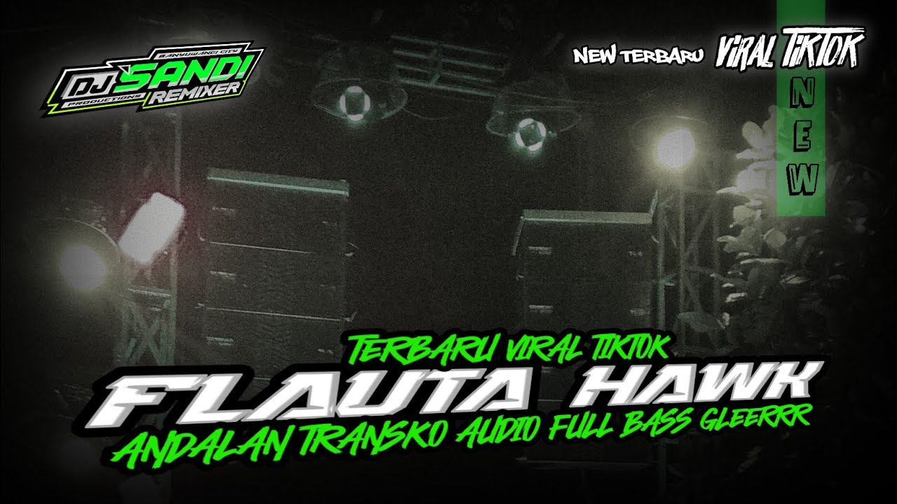 DJ TRAP BATTLE FLAUTA HAWK JINGLE TRANSKO AUDIO TERBARU BASS TULUP BY SANDI REMIXER