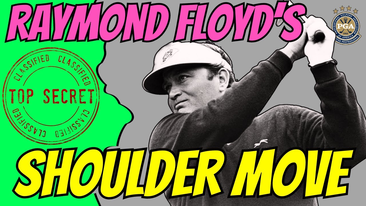The Shoulder Move that Made Raymond Floyd a Golf Legend