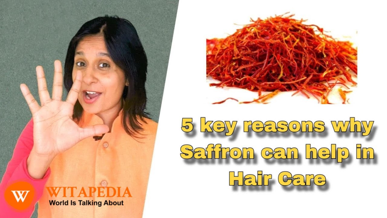 5 key reasons why Saffron can help in Hair Care - @Witapedia