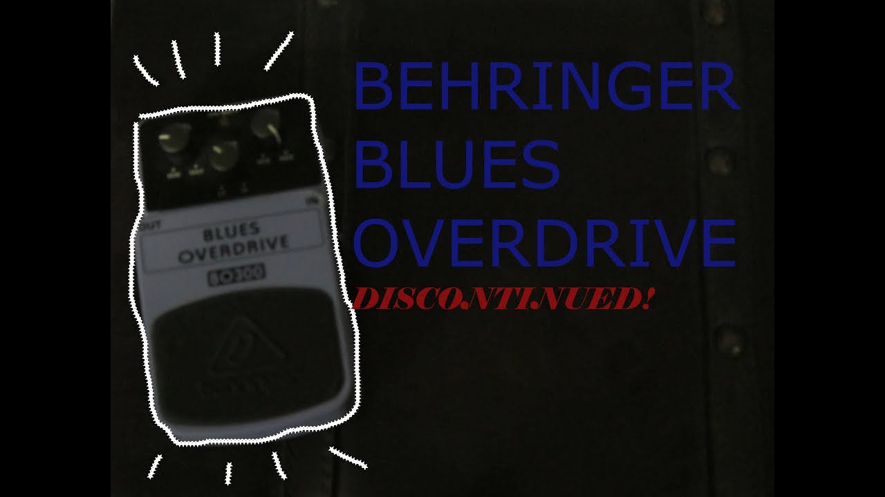 Behringer BO300 Blues Overdrive-discontinued!