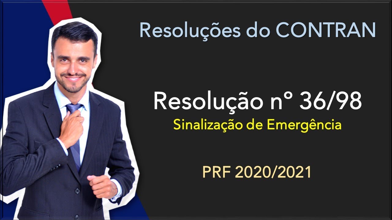 PRF 2020/21 | CTB + Resoluções Contran | Resolução 36/1998 | Sinalização de Emergência