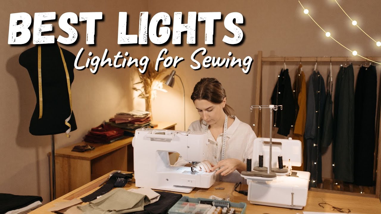BEST LIGHTS FOR SEWING | SEWING HACKS | What is a good light for sewing?