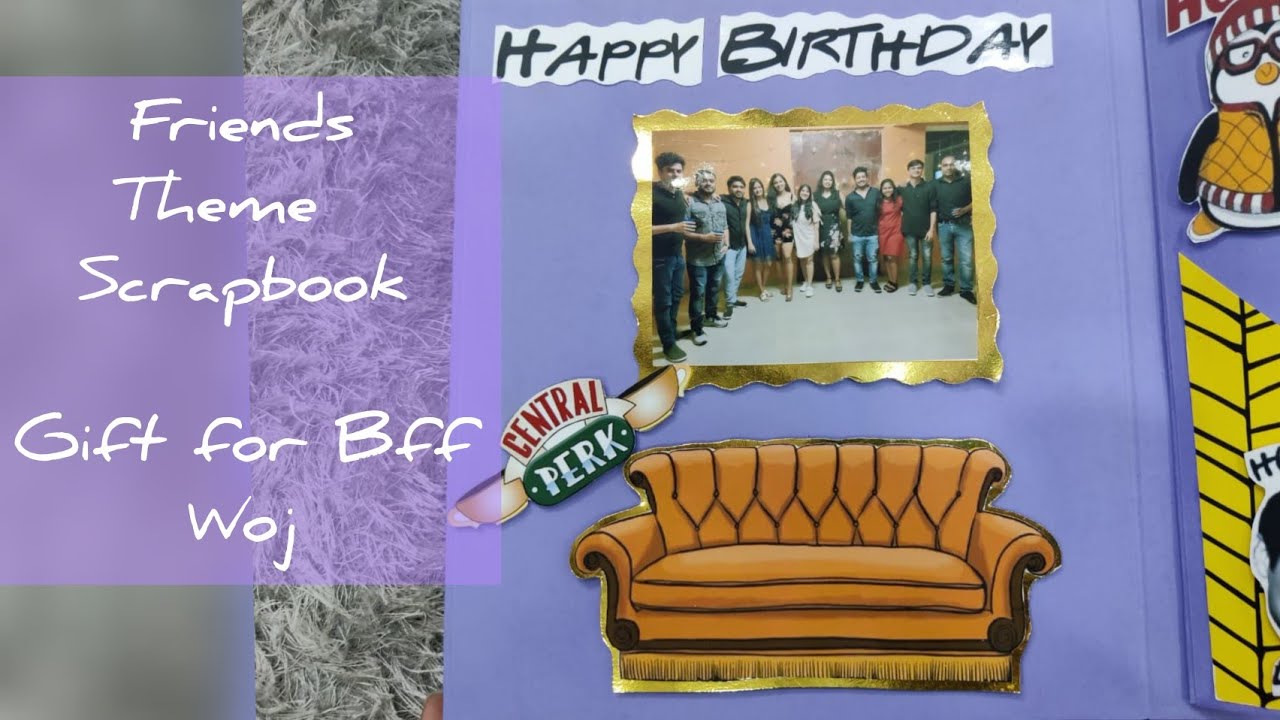 Friends Theme Scrapbook | Personalised Theme Scrapbook | Friends TV Series | Gifts for Bff | WOJ
