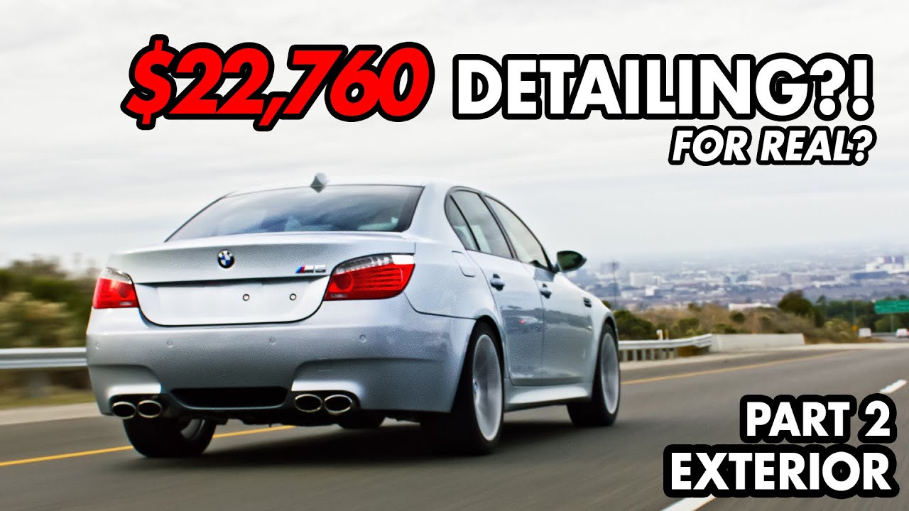 BMW M5 E60 Transformation Part 2 of 3: $22k+ Detailing Masterclass - Exterior Revamp!