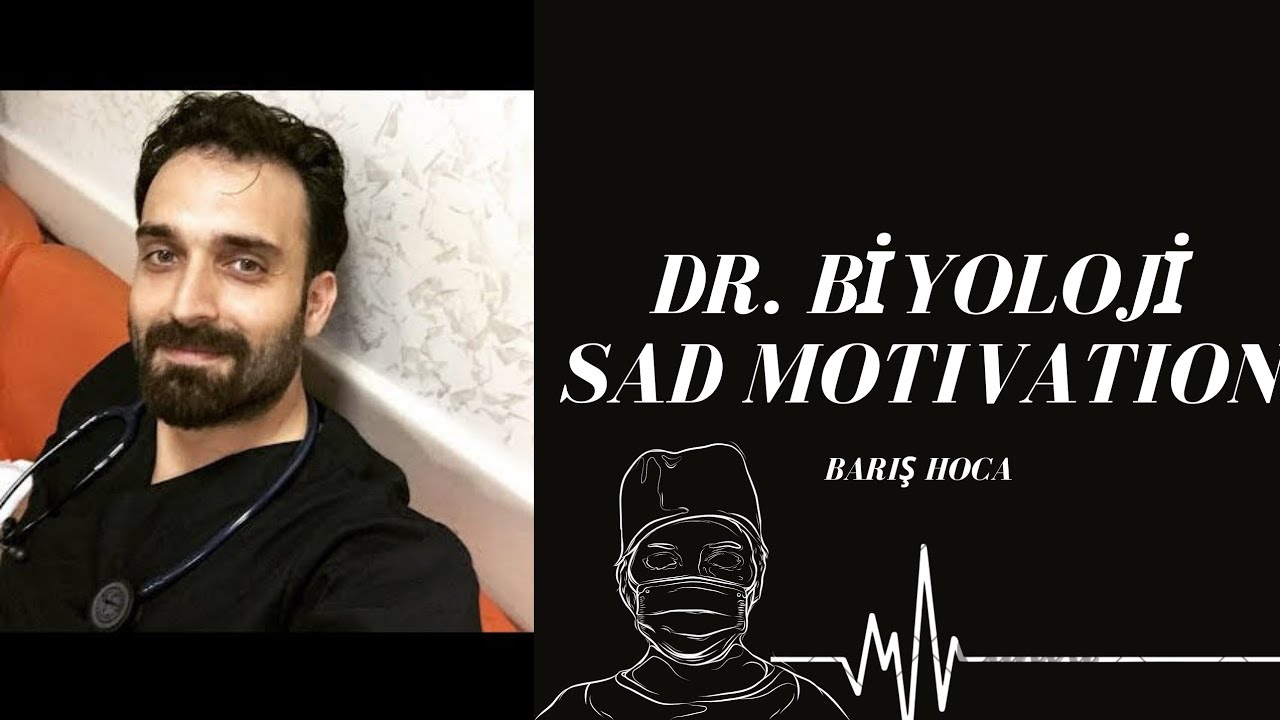 Dr.biyoloji efsane motivasyon videosu (sad edit)