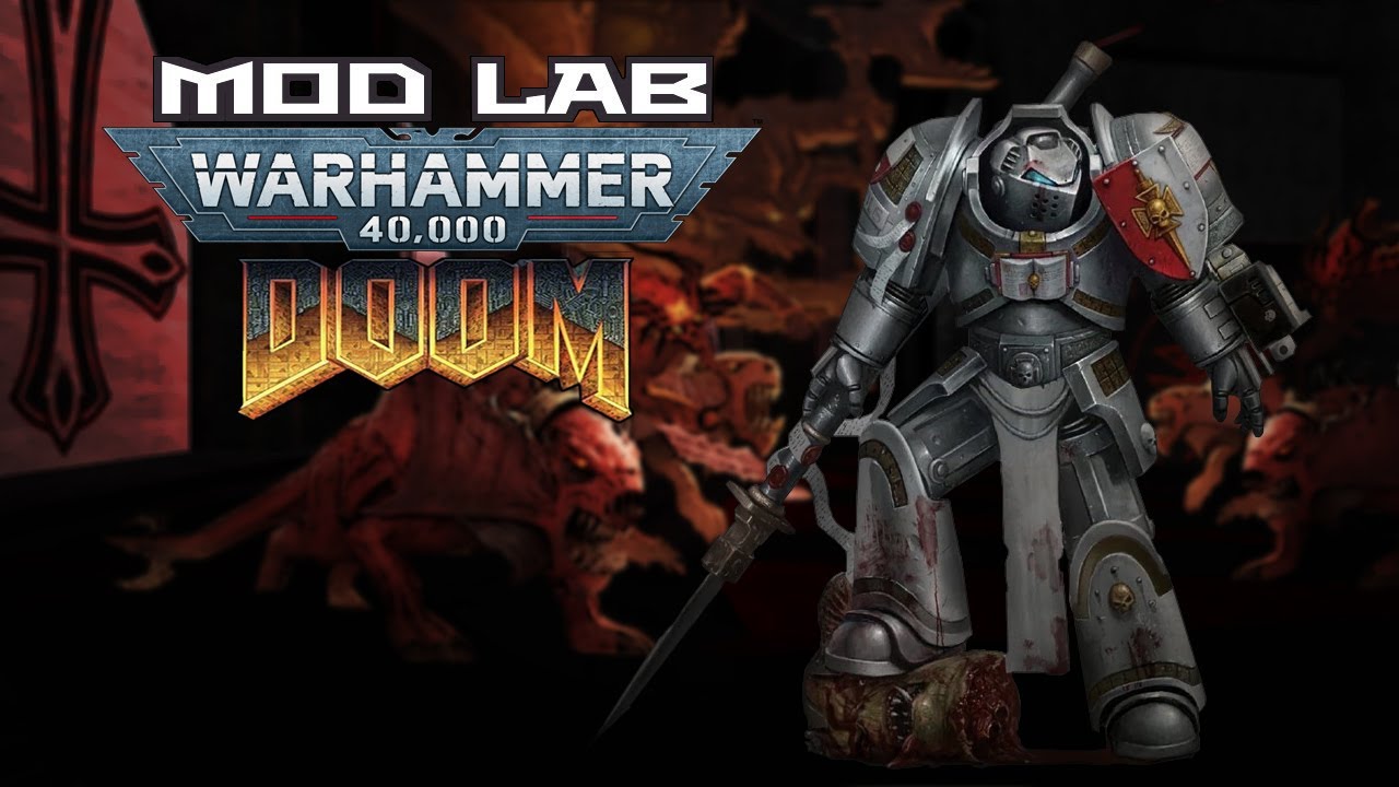 Mod Lab: Warhammer 40K: Grey Knight [Doom]