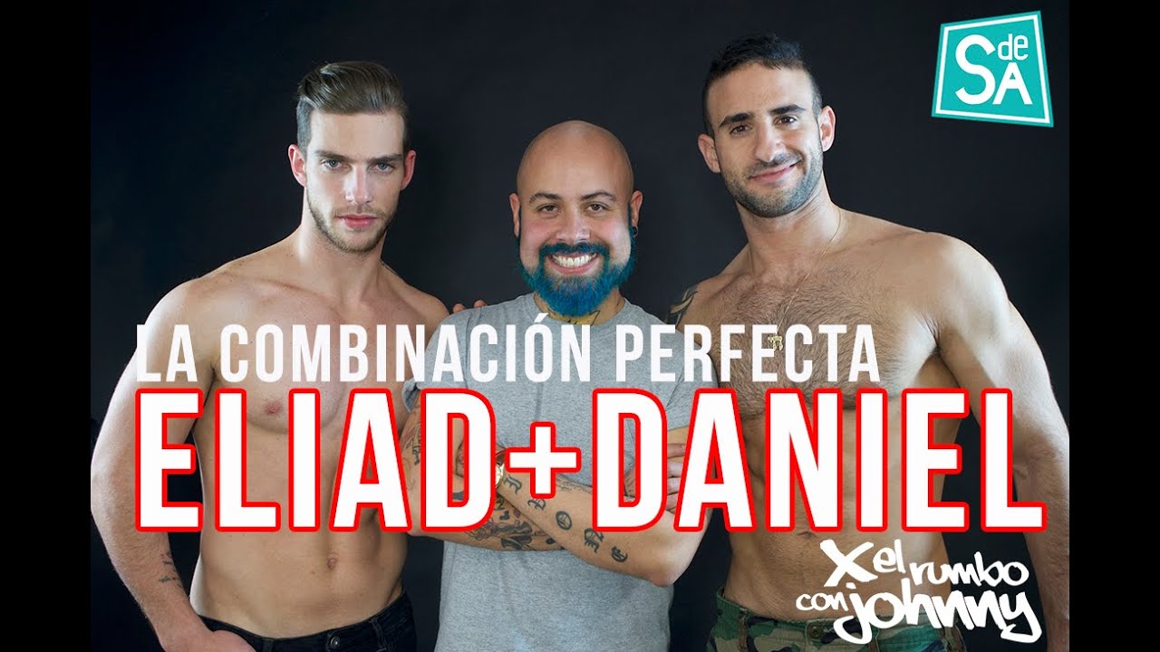 Hombres guapos la combinación perfecta | Johnny Carmona ft. Eliad Cohen y Daniel Sisniega
