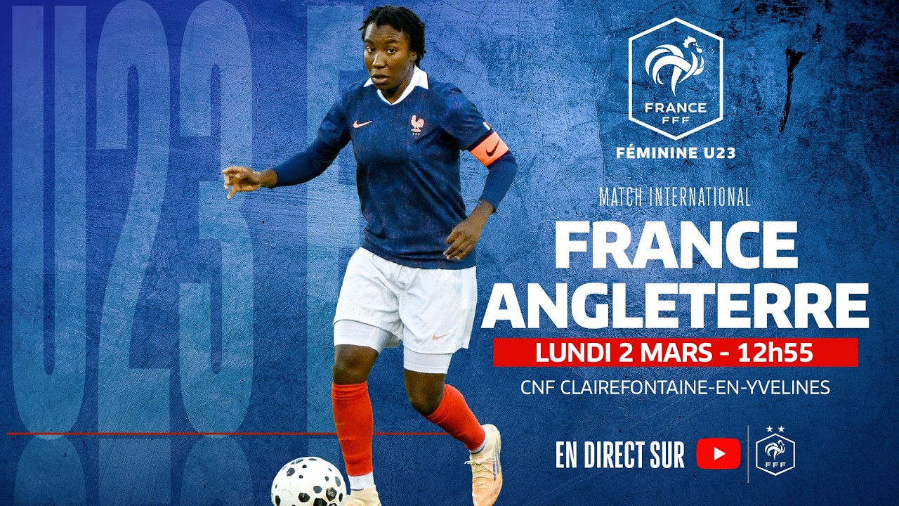 France-Angleterre en direct (12h55) I Match international U23 Féminine