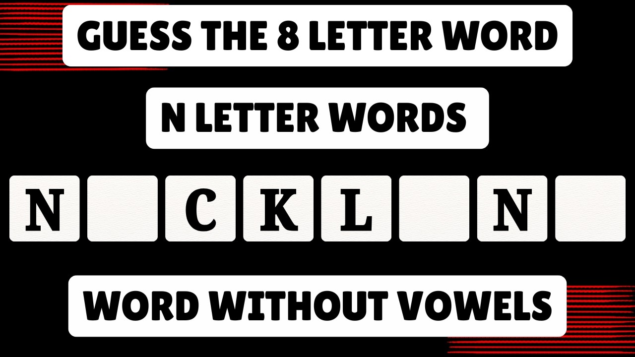 Guess the 8 Letter Word: Start with Letter N 🤓| Word Challenge
