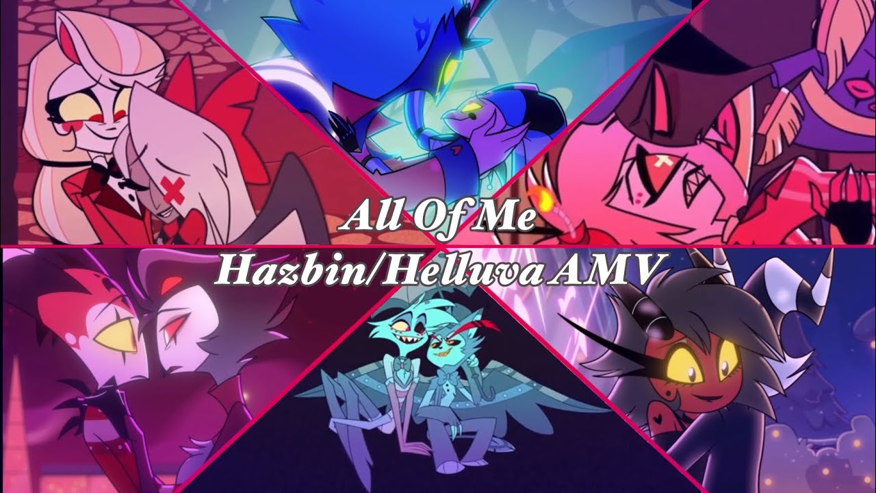 All Of Me - Hazbin Hotel and Helluva Boss AMV
