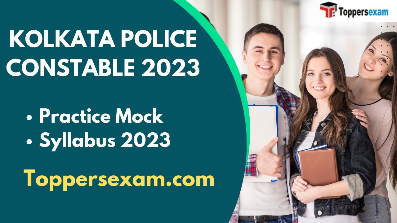 KOLKATA POLICE CONSTABLE Practice Mock, Syllabus 2023, Exam Pattern toppersexam