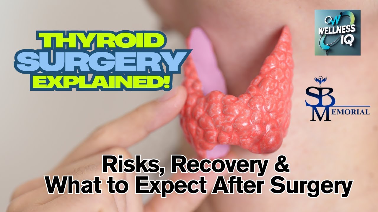 Thyroid Surgery Explained! Risks, Recovery & What to Expect After Surgery