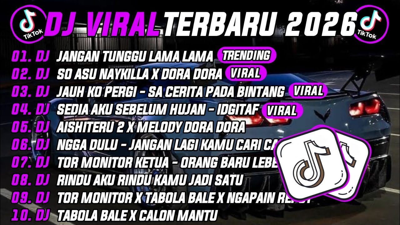 DJ TIKTOK TERBARU 2026 | DJ JANGAN TUNGGU LAMA LAMA 🎵 DJ SO ASU NAYKILLA X DORA DORA 🔥