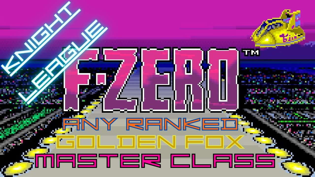 F-Zero - Knight League (Golden Fox) (Master Class)