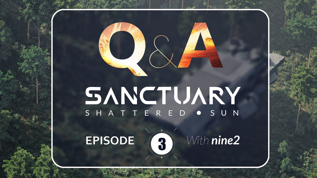 Sanctuary: Shattered Sun Developer Q&A with nine2 - Episode 3