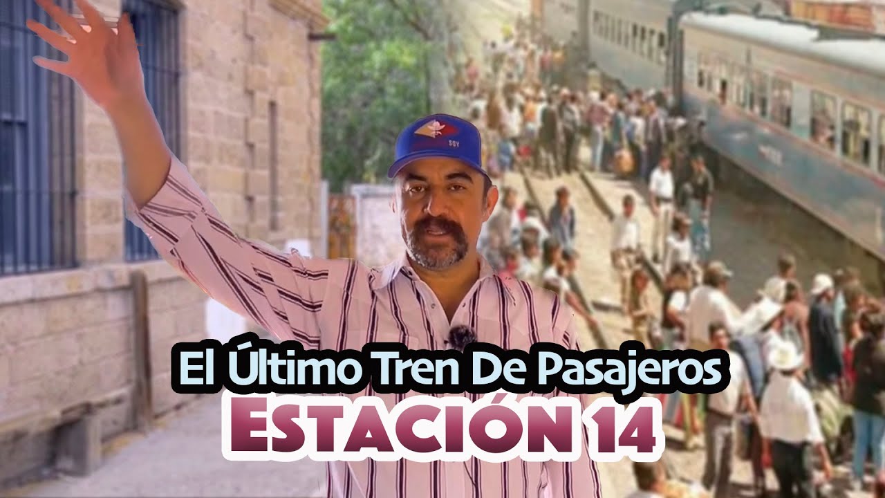 EL TREN DE PASAJEROS EN MÉXICO ¿por qué desapareció?