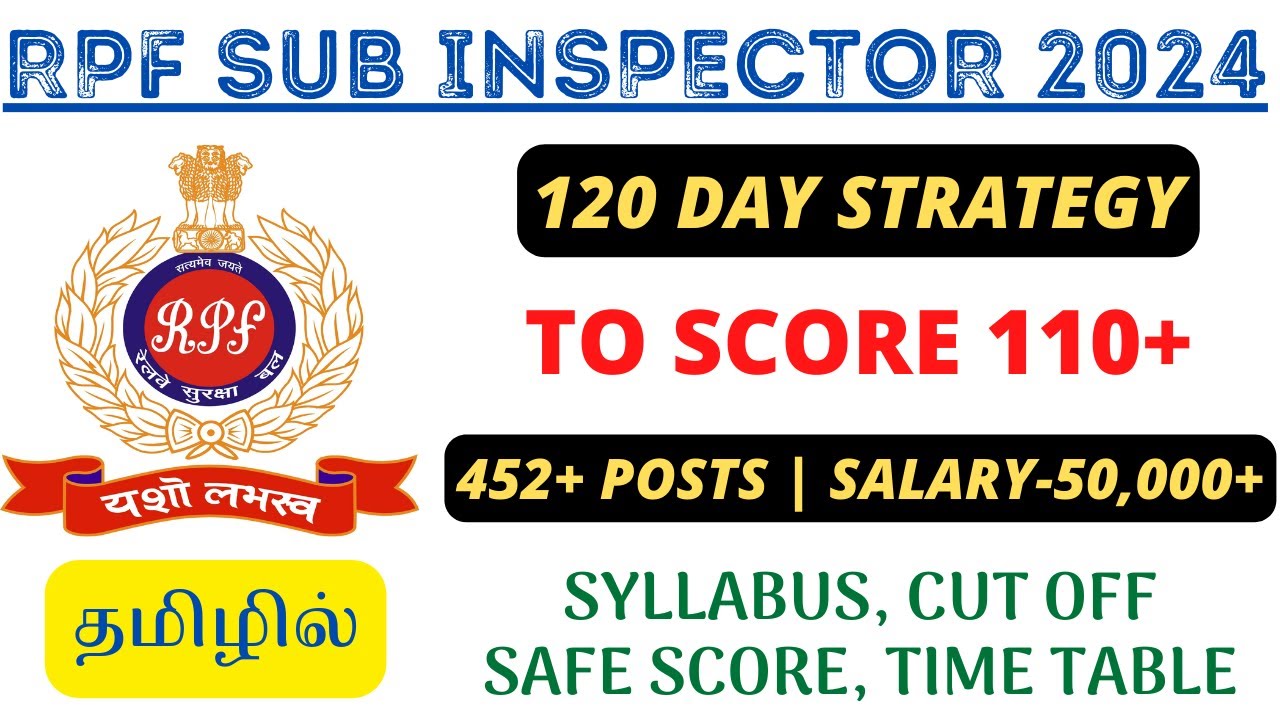 452 VACANCIES🔥 RPF SI 2024 - 120 DAY STRATEGY IN TAMIL | SYLLABUS, SAFE SCORE & CUT OFF