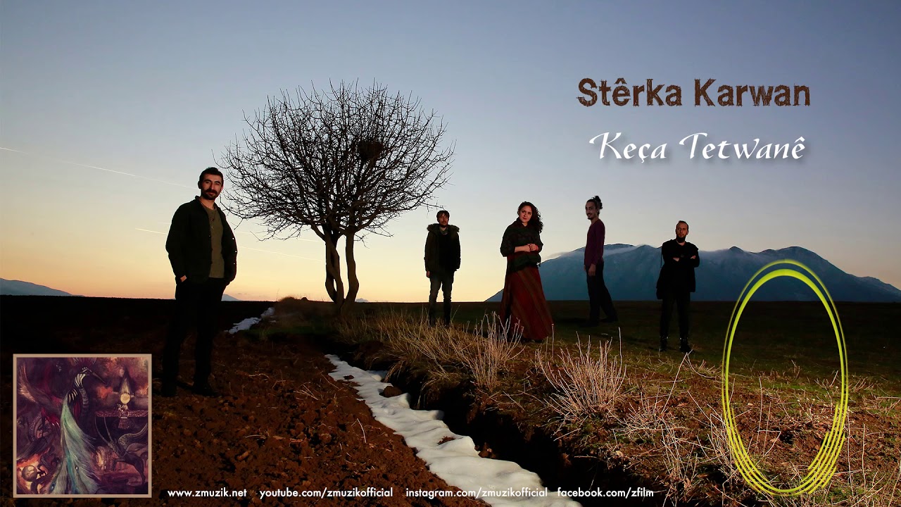 Stêrka Karwan - Keça Tetwanê [ Zehar 2018 © Z Müzik ]