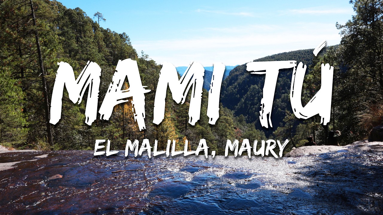El Malilla, Maury - Mami Tú (Texto/Lyrics)