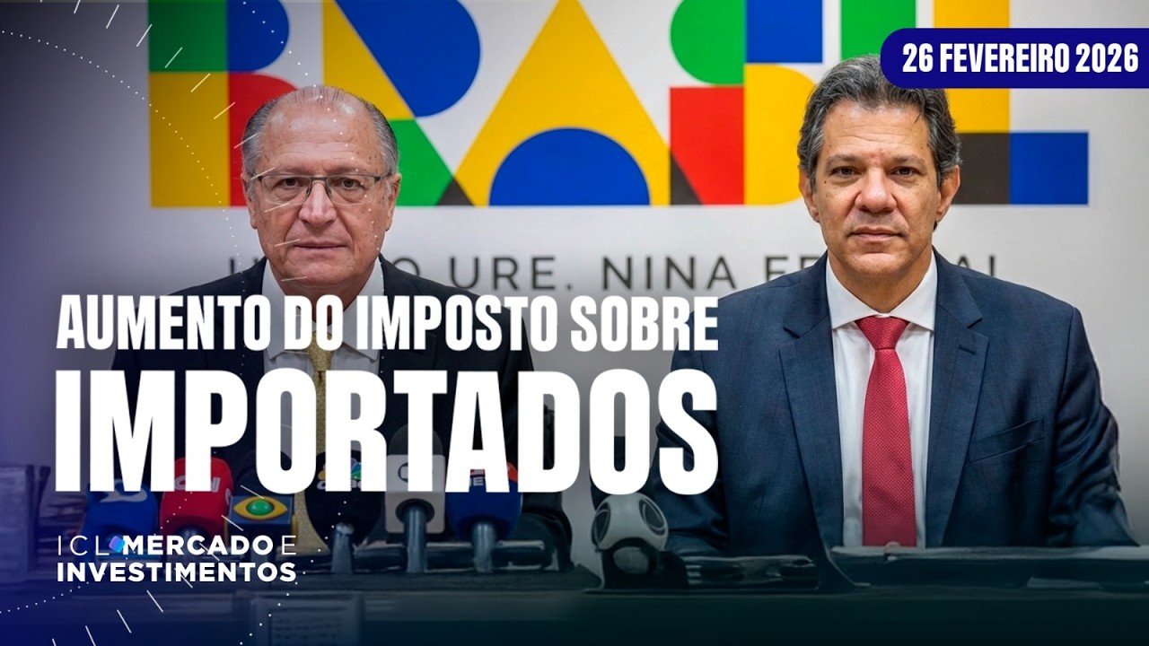 COMO ISSO AFETA SEU BOLSO E O QUE VAI FICAR MAIS CARO - ICL MERCADO E INVESTIMENTOS - 26/02/26