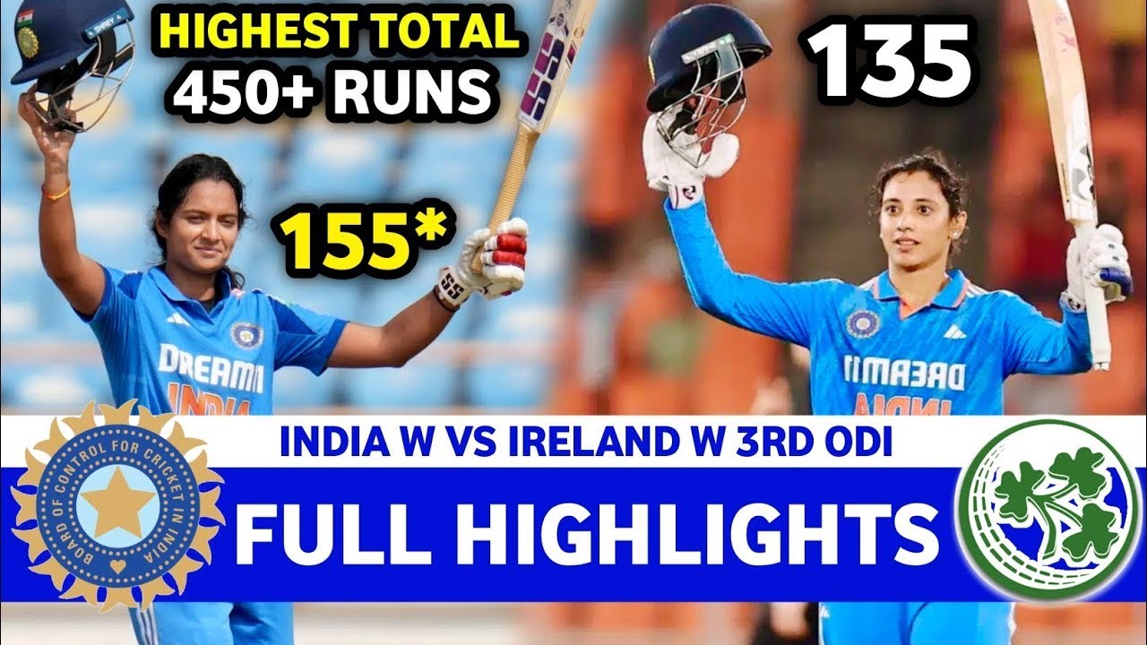 India Vs Ireland Womens 3rd ODI Match Highlights 2025 ｜ IND W VS IRE W ODI Match Highlights