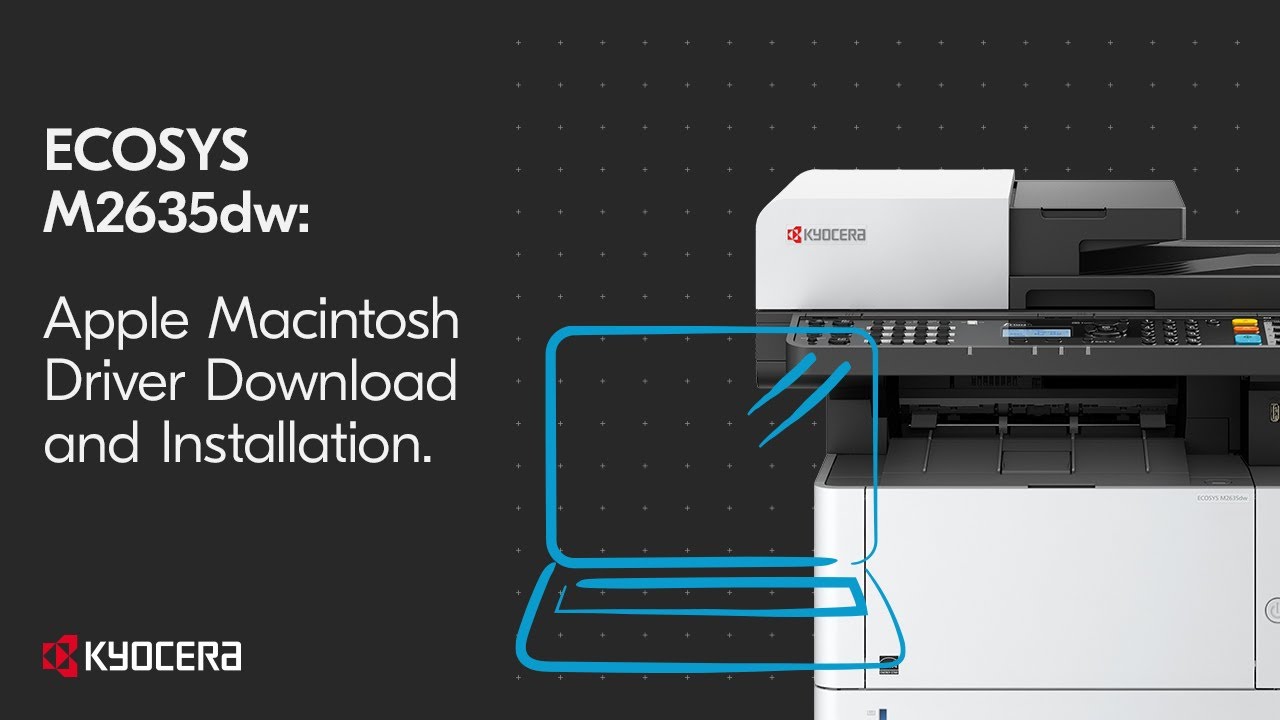 Kyocera M2635dw Apple Macintosh Driver Download and Installation