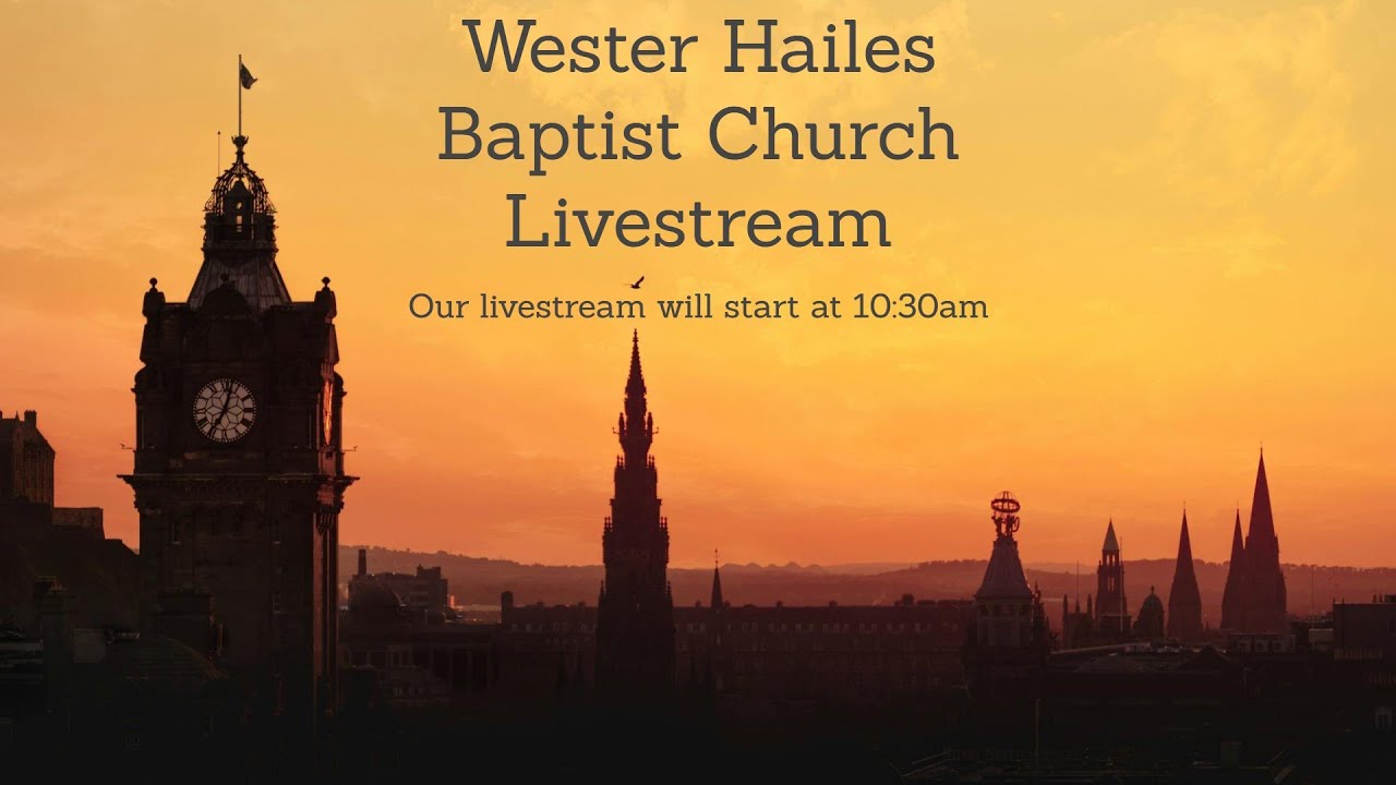 Wester Hailes Baptist Church - Sunday Morning 21st December 2025 - Craig Dowling