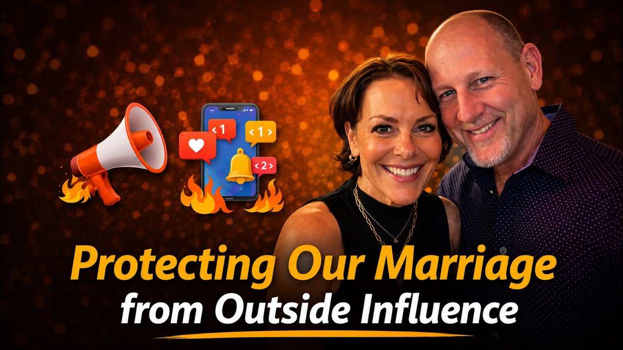 Protecting Our Marriage from Outside Influence