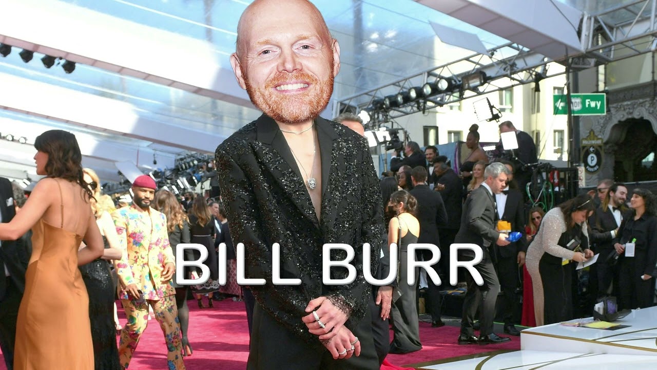 Bill Burr- Celebrity..