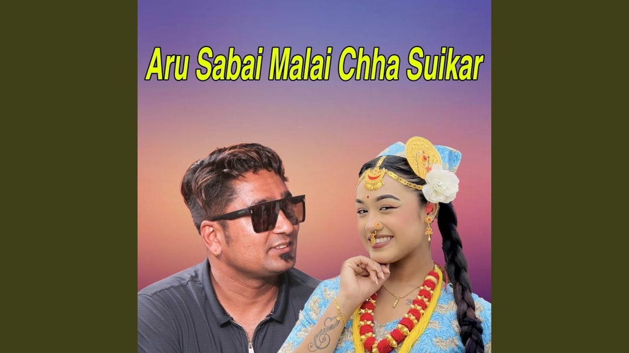Aru Sabai Malai Chha Suikar (Live)