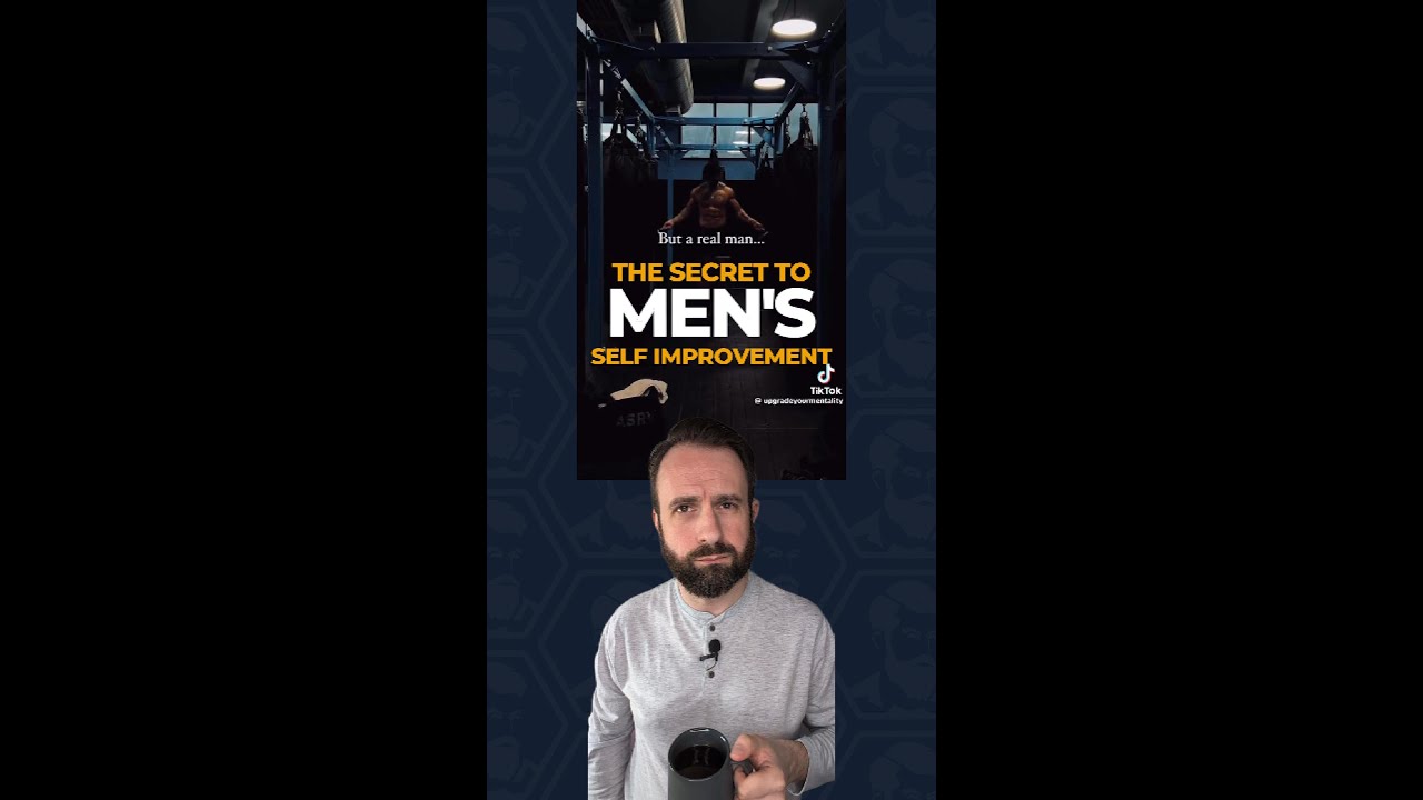 The Secret to Men's Self-Improvement