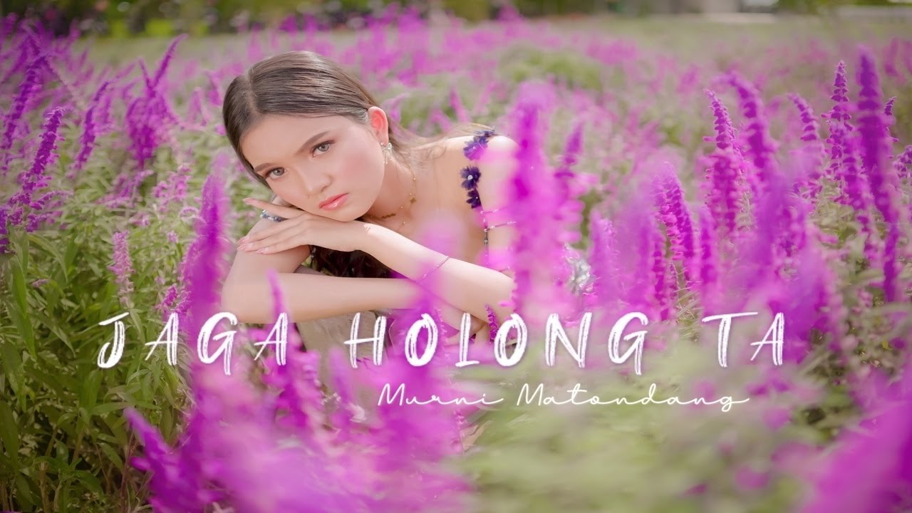 MURNI MATONDANG - JAGA HOLONG TA (VIDEO MUSIC OFFICIAL)