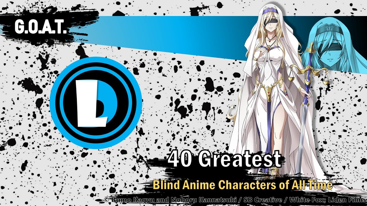 40 Greatest Blind Anime Characters of All Time | 2025 | G.O.A.T.