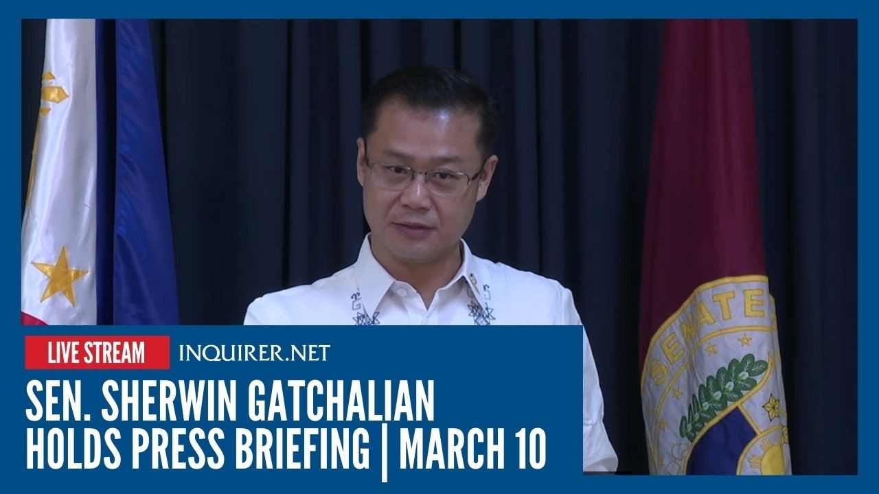 LIVE: Sen. Sherwin Gatchalian holds press briefing | March 10