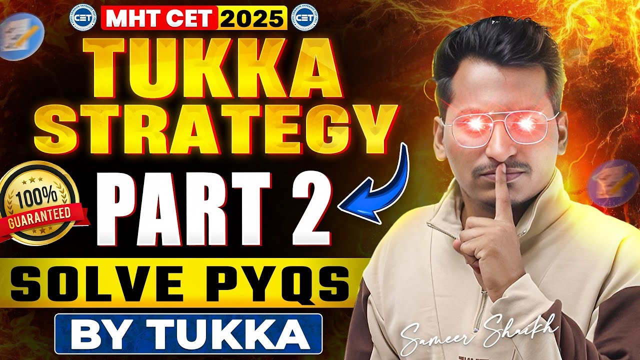 Tukka Strategy Part 2 for MHT CET 2025 🎯|Solve Latest PYQs by Tukka Only #mhtcet2025 |
