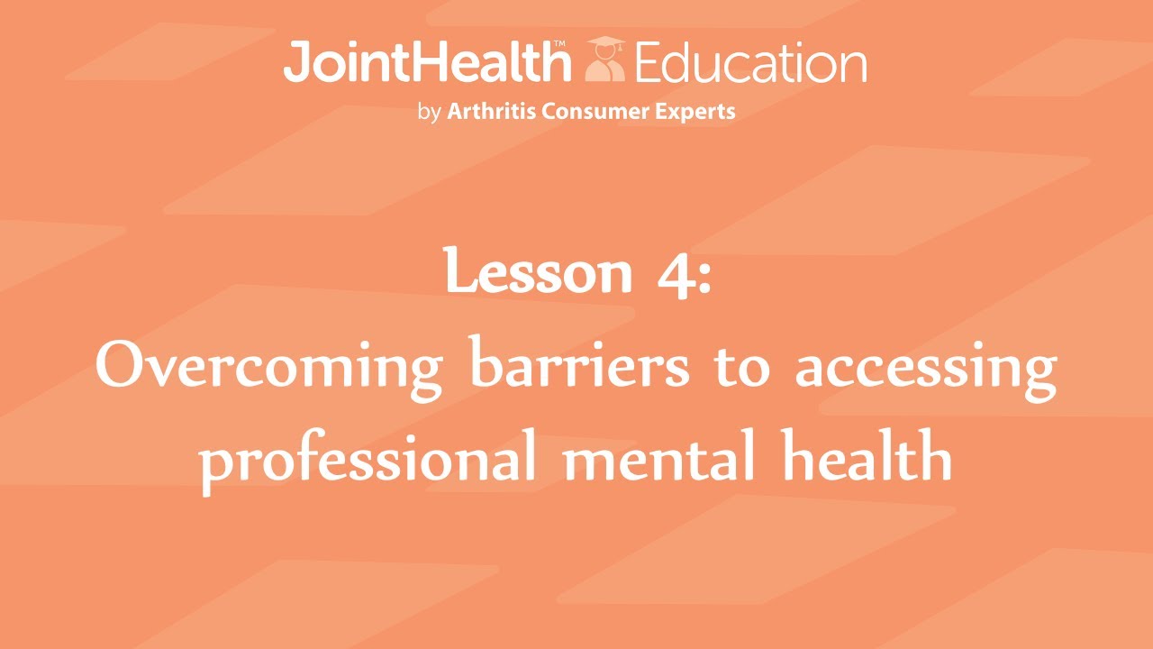 JointHealth&trade; Education - Arthritis and Mental Health - Lesson 4