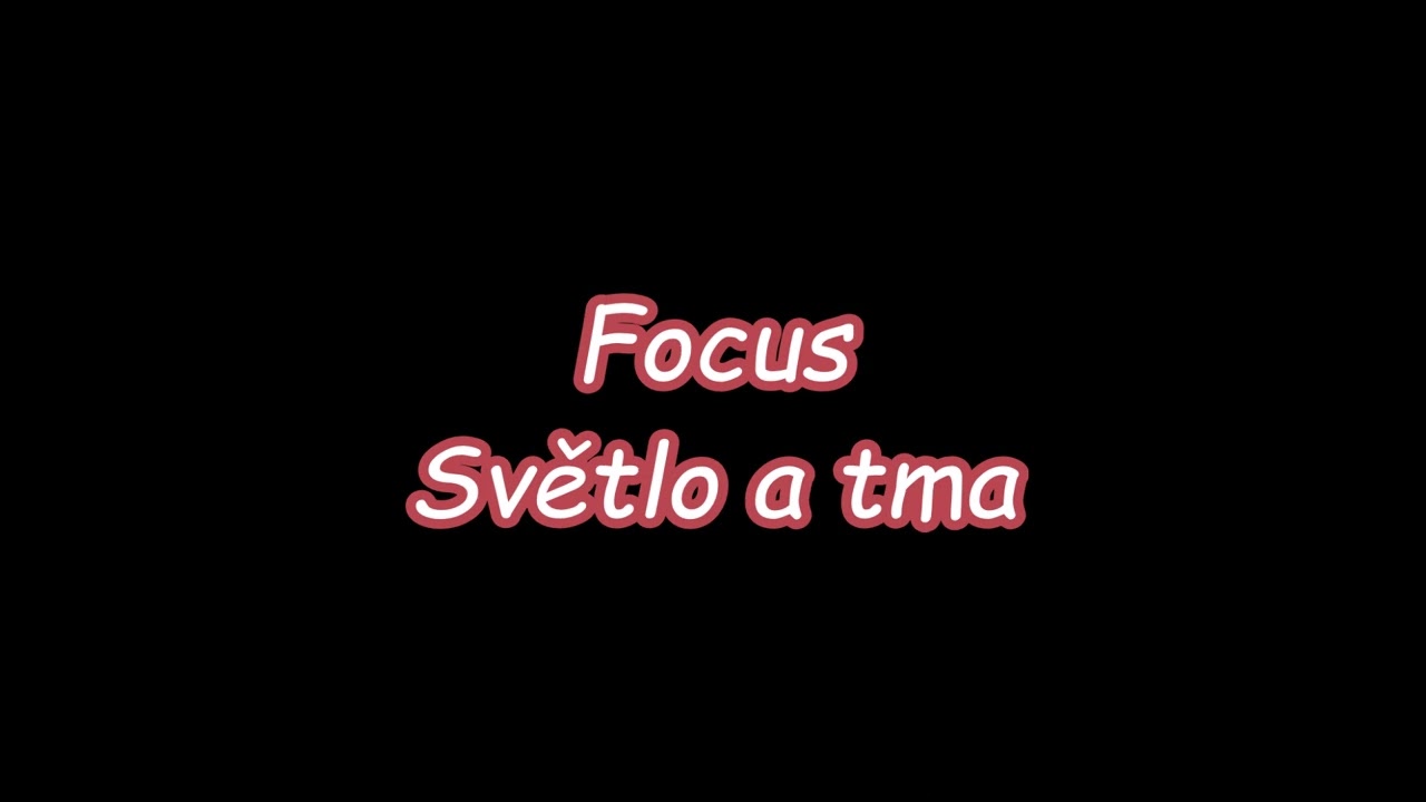 Focus   Světlo a tma