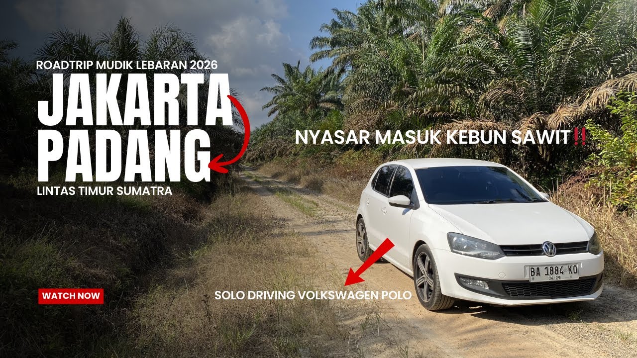 Roadtrip Jakarta - Padang Mudik Lebaran 2026 via Lintas Timur Sumatra | Solo Driving VW Polo 6R