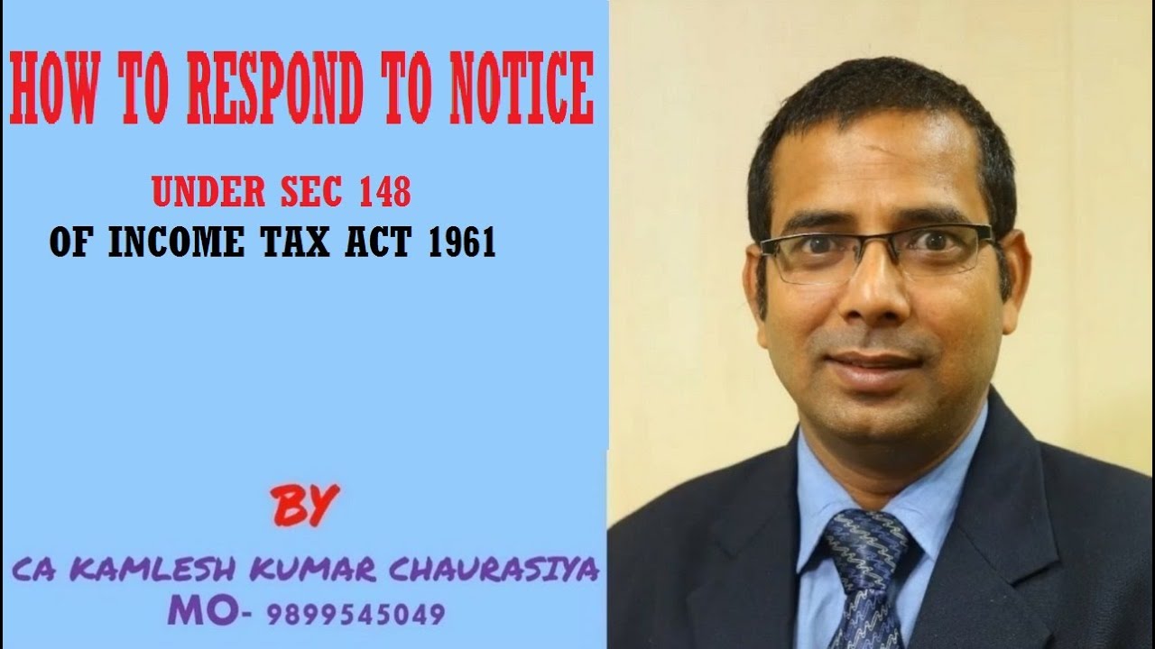 HOW TO RESPOND TO NOTICE UNDER SEC  148 INCOME TAX ACT 1961