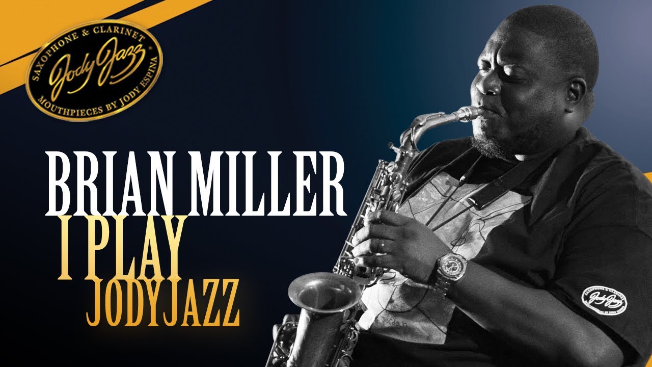 I PLAY JODYJAZZ - Brian Miller (JodyJazz DV Chicago Tenor)