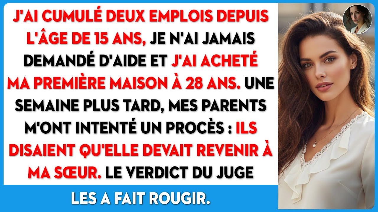 Mes parents ont exigé ma maison pour ma sœur. Le verdict du juge les a fait rougir.
