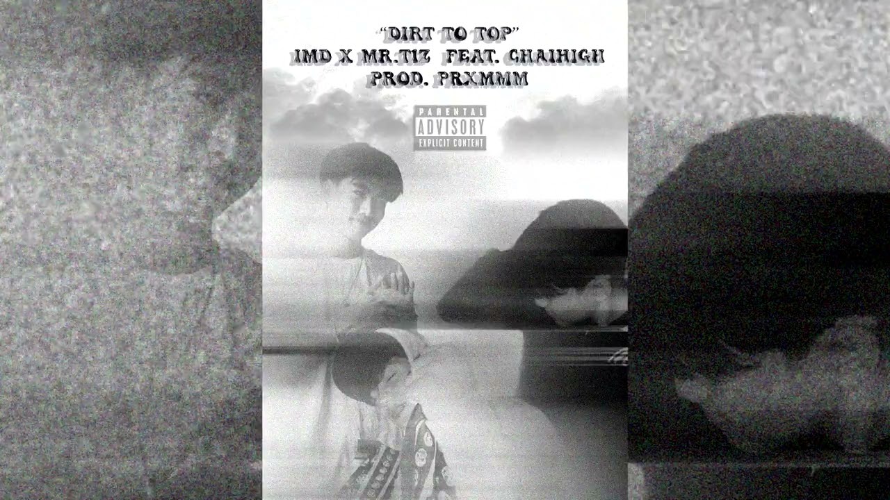 Mr.t1z x IMD - Dirt to top Ft. @CHAIHIGHCCB (OFFICIAL AUDIO)