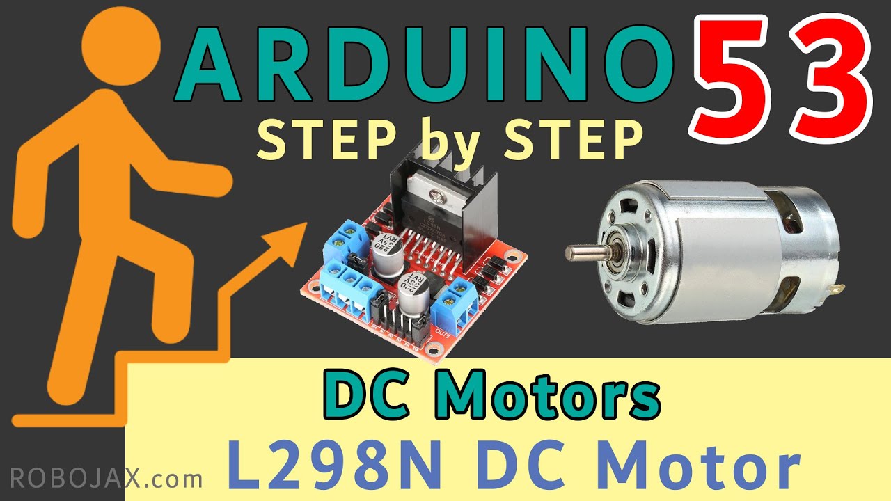 Lesson 53: Using L298N Motor Driver for DC Motor Control | Arduino Step By Step Course