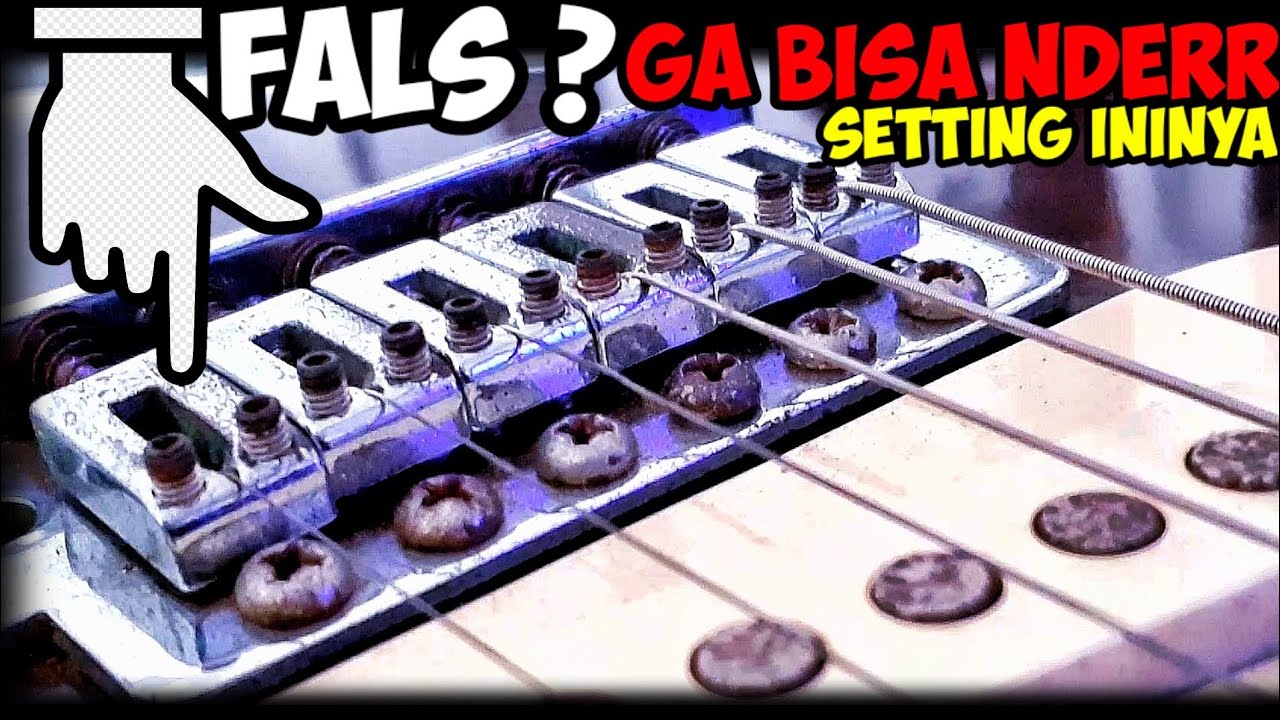 Per dan tremolo sudah bagus tapi masih fals |Setting tremolo gitar down