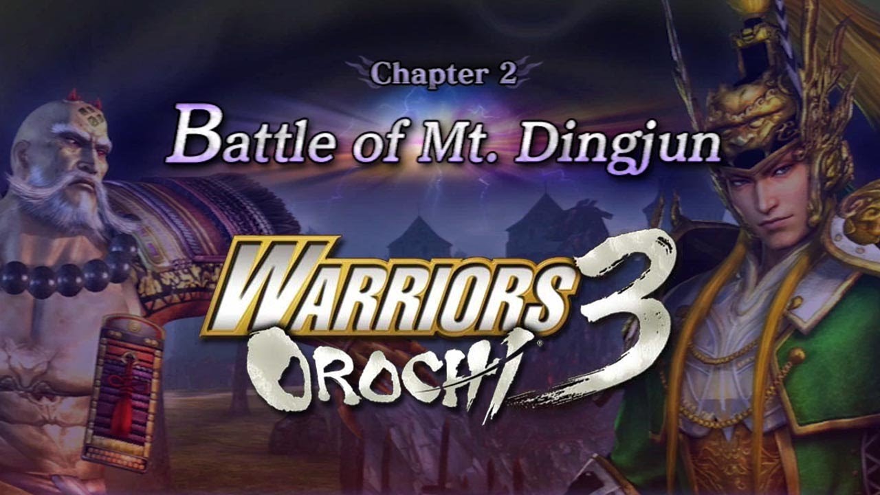 Warriors Orochi 3 - Chapter 2 ･ Battle of Mt. Dingjun