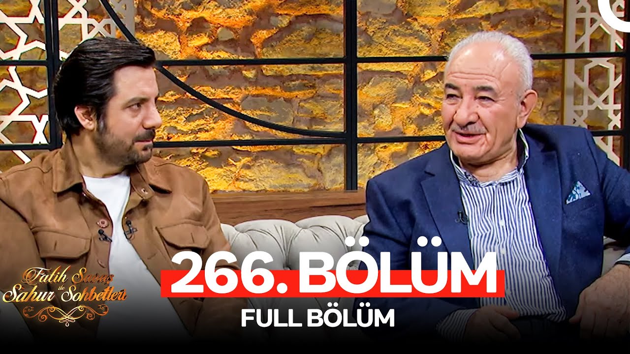 Fatih Savaş ile Sahur Sohbetleri 266. Bölüm