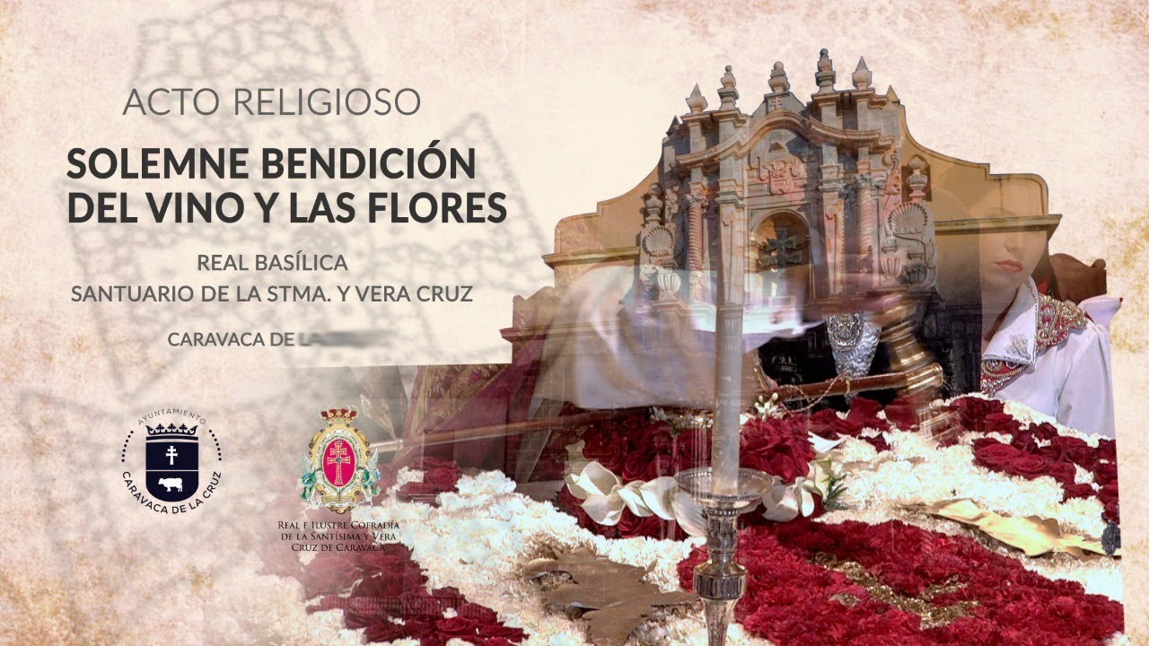 Bendición de las Flores y el Vino - Caravaca de la Cruz