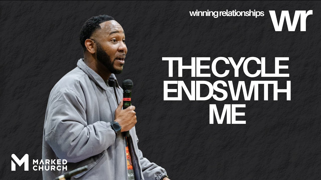 The Cycle Ends with Me | WINNING RELATIONSHIPS | Kris Dillard