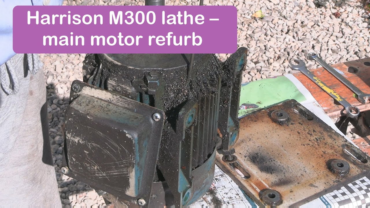 Harrison M300 lathe - main motor refurb
