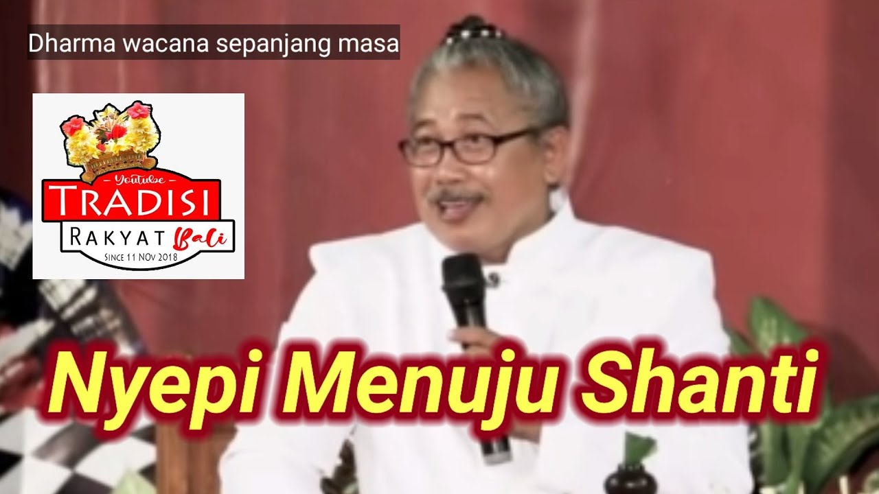 NYEPI MENUJU SHANTI oleh IDA PANDITA MPU JAYA ACARYANANDHA #nyepi #tradisi #ogohogoh